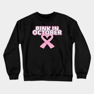 Pink In October Crewneck Sweatshirt